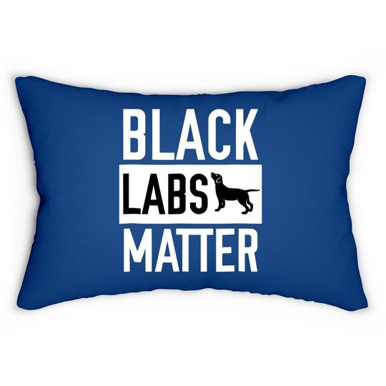 Black Labs Matter Dog Lumbar Pillow Labrador Retriever Lumbar Pillow