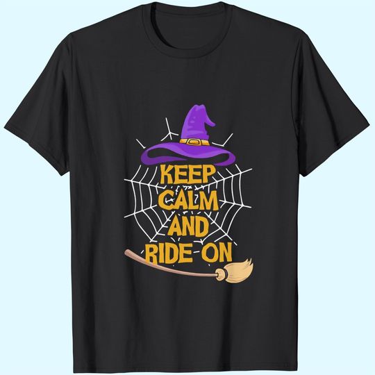 Keep Calm And Ride On Halloween T-Shirt
