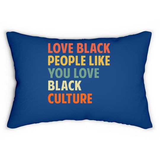 Black People Like You Love Black Culture Lumbar Pillow