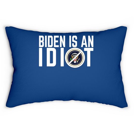Biden Is An Idiot Lumbar Pillow