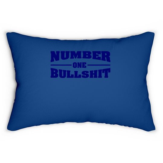 Number One Bullshit  #1 Lumbar Pillow
