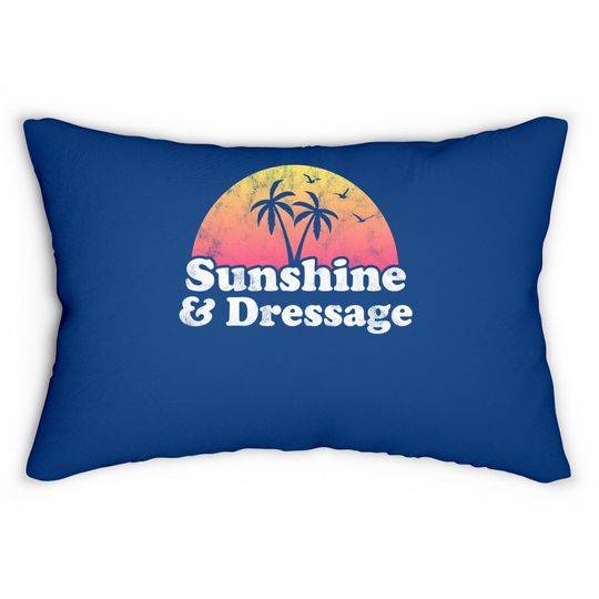 Dressage Gift - Sunshine And Dressage Lumbar Pillow