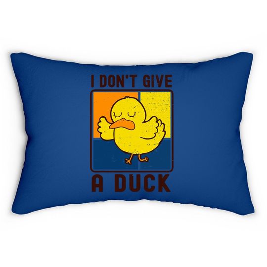 Funny I Don't Give A Duck Lumbar Pillow