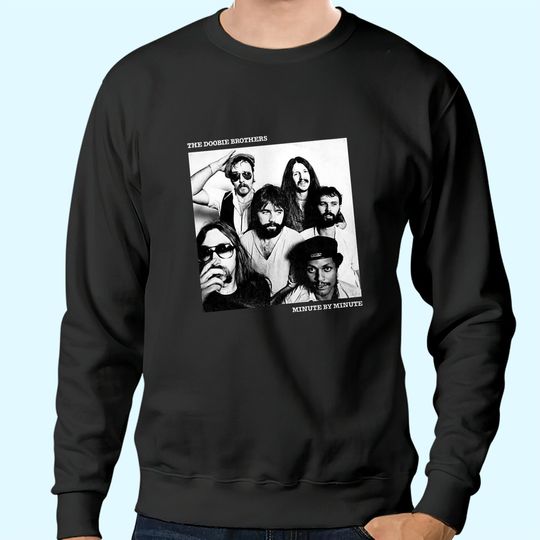 The Doobie Brothers Minute by Minute  Sweatshirts