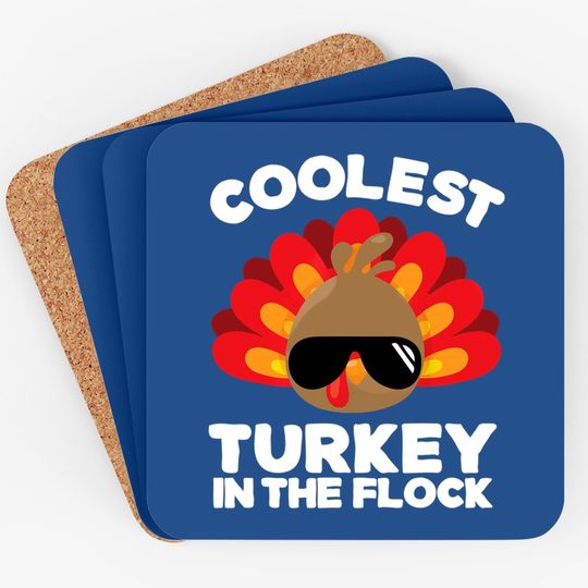 Coolest Turkey In The Flock Coasters