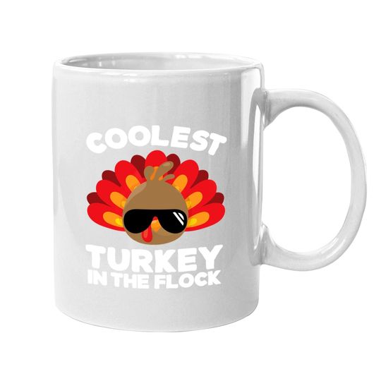 Coolest Turkey In The Flock Mugs