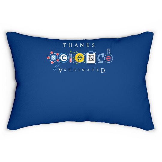 Pro Vaccination I'm Vaccinated Thanks Science Vaccine Gift Lumbar Pillow