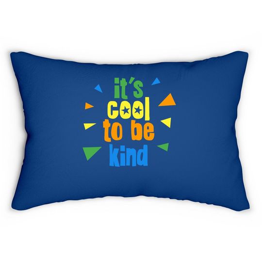 It's Cool Be Kind Motivational Quote Lumbar Pillow