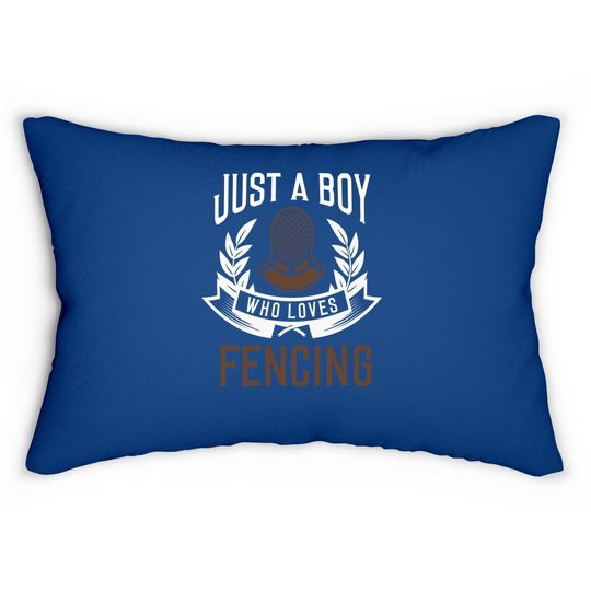Fencing Lumbar Pillow Boy I Love Fencing Quote Fencer Lumbar Pillow