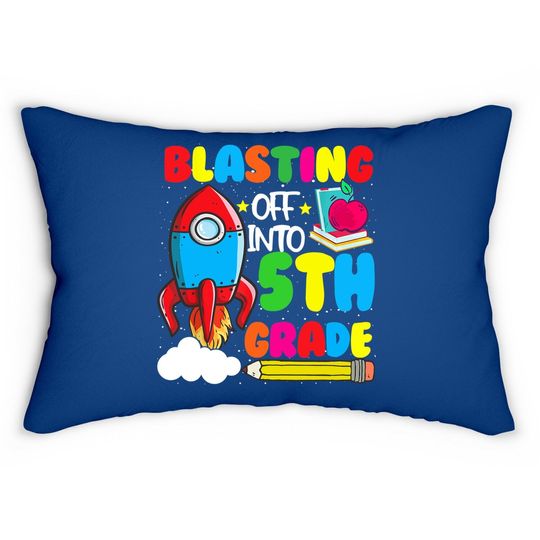 Blasting Off Into 5th Grade Funny Back To School Lumbar Pillow
