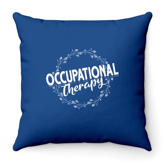 Ota Occupational Therapy Ot Floral Occupational Therapist Throw Pillow