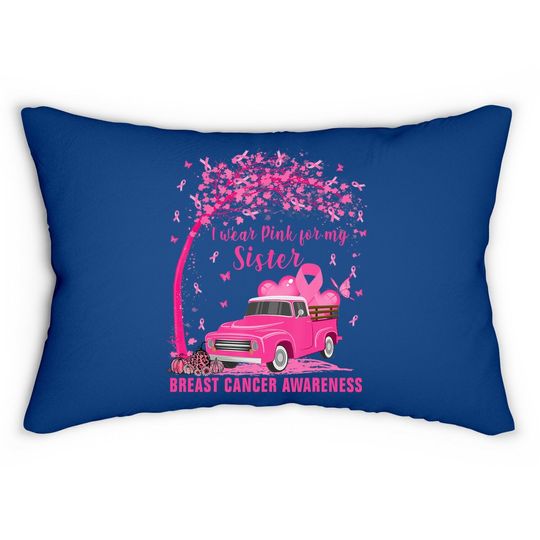I Wear Pink For My Sister Breast Cancer Family Love Warrior Lumbar Pillow