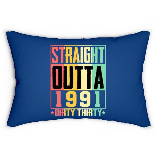 Straight Outta 1991 Dirty 30 30th Birthday 2021 Gift Lumbar Pillow