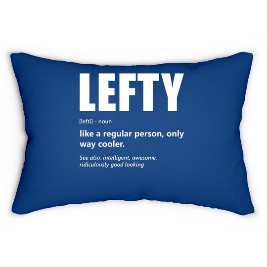 Lefthanders Day Lefty Meaning Humor Lumbar Pillow