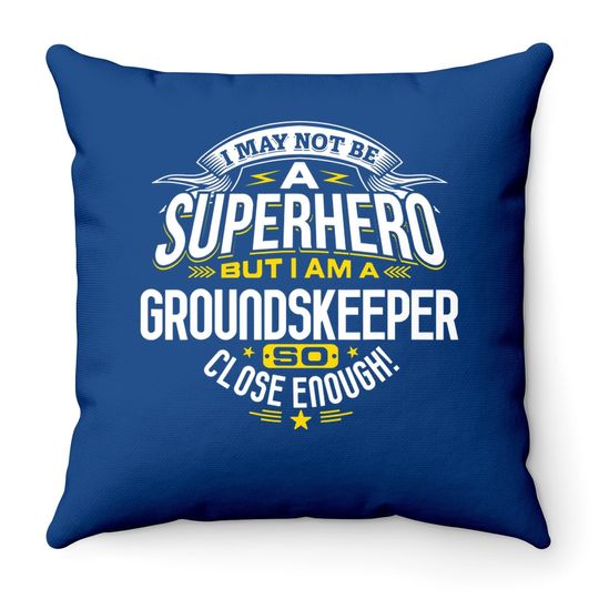 Groundskeeper Idea Professional Superhero Groundskeepers Throw Pillow