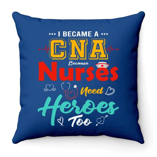 Certified Nursing Assistant Nurses Aide Heroes Cna Nurse Throw Pillow