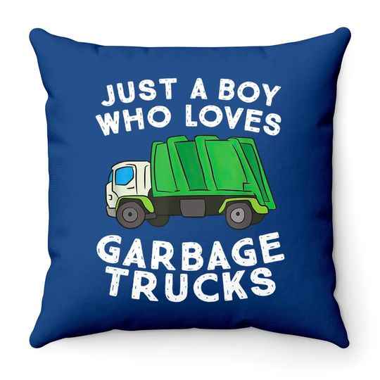Garbage Truck Just A Boy Who Loves Garbage Trucks Throw Pillow