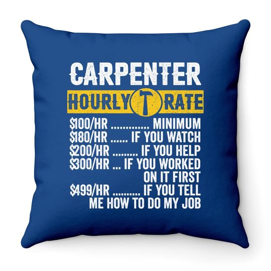 Vintage Carpenter Apparel Woodworking Hourly Rate Throw Pillow