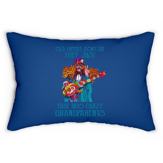 Old Hippies Don't Die - Crazy Grandparents Lumbar Pillow