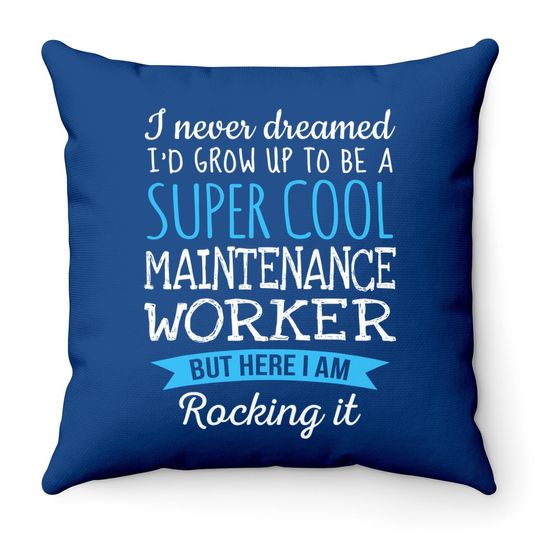 Funny Maintenance Worker Appreciation Gifts Throw Pillow