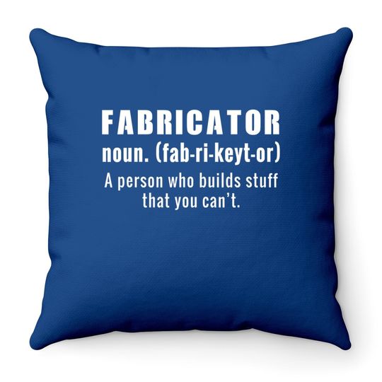 Fabricator Throw Pillow