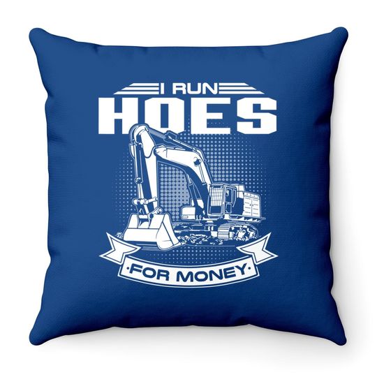 I Run Hoes For Money Construction Workers Throw Pillow