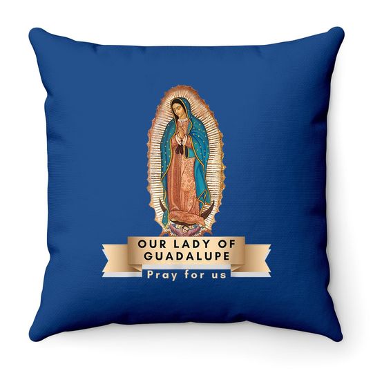 Our Lady Of Guadalupe Mary Religious Catholic Mexican Throw Pillow