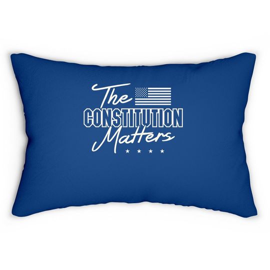 Political Conservative The Constitution Matters Lumbar Pillow