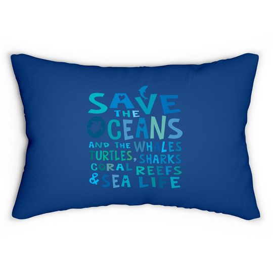 Save The Oceans Whales Turtles Sharks Coral Reefs Lumbar Pillow