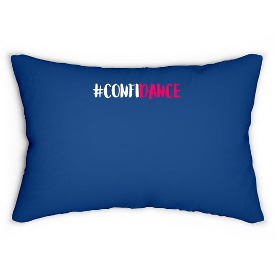 Confidance Dance Lumbar Pillow And Dance Lumbar Pillow