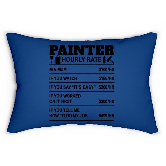 Painter Hourly Rate Painting Painters Employee Labor Lumbar Pillow