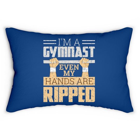 I'm A Gymnast Even My Hands Are Ripped Gymnastics Lumbar Pillow