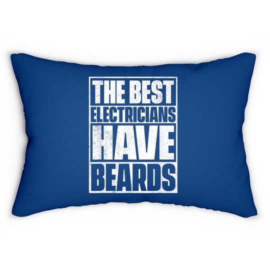 The Best Electricians Have Beards Lumbar Pillow
