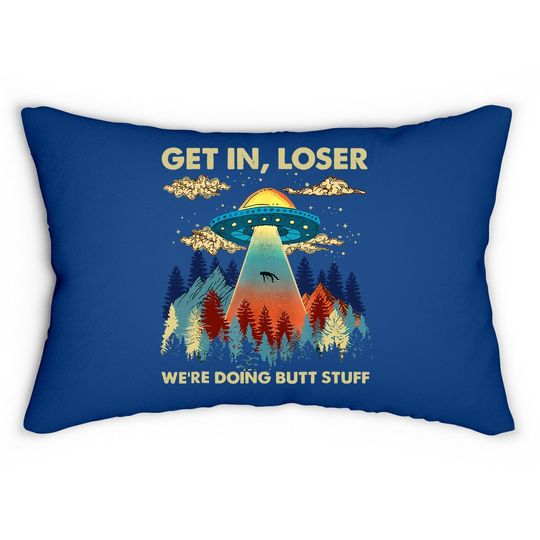 Get In Loser Alien Ufo Lumbar Pillow