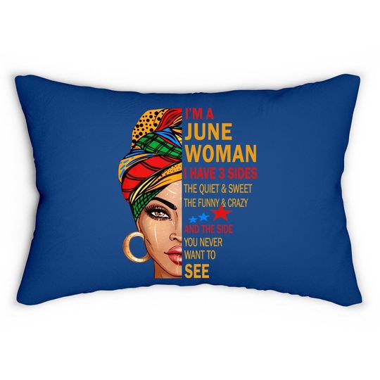 June Woman I Have 3 Sides Birthday Gift For June Girls Lumbar Pillow