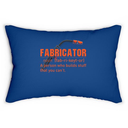 Fabricator Welder Definition Lumbar Pillow
