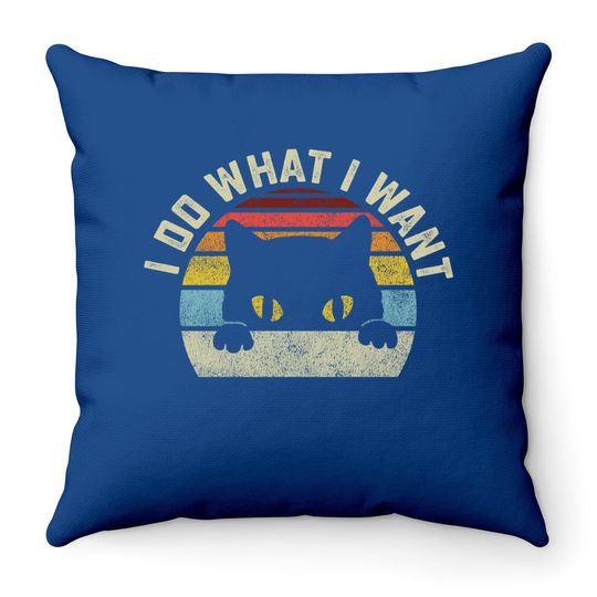 I Do What I Want Cat Throw Pillow