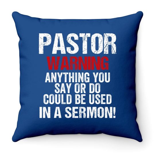 Pastor Warning I Might Put You In A Sermon Christian Faith Throw Pillow