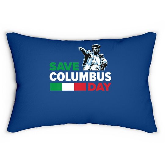 Save Columbus Day - Italian Pride Lumbar Pillow
