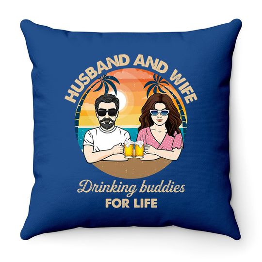 Husband And Wife Drinking Buddies For Life Throw Pillow