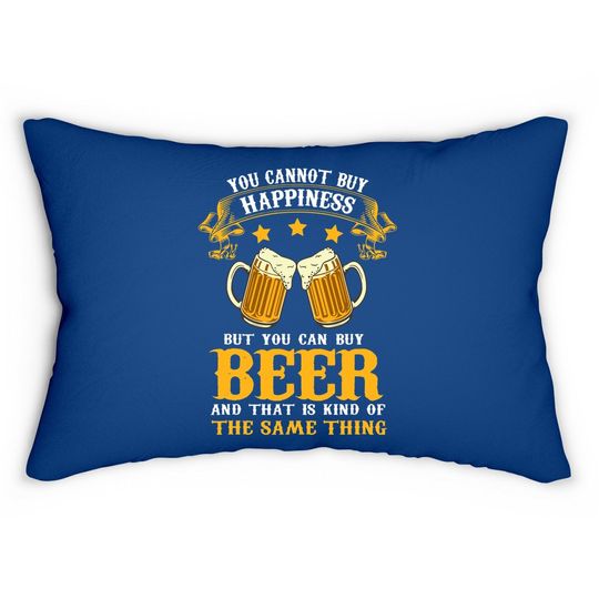 Can't Buy Happiness But You Can Buy Beer Drinking Beer Lover Lumbar Pillow