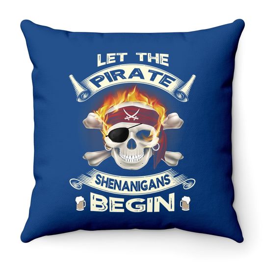 Let The Pirate Shenanigans Begin Funny Halloween Costume Throw Pillow