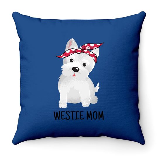 Westie Mom West Highland White Terrier Dog Throw Pillow