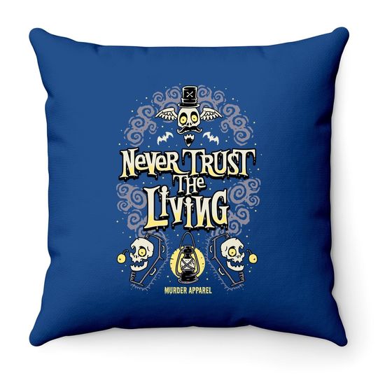 Never Trust The Living Vintage Gothic Throw Pillow