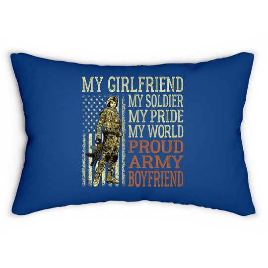 My Girlfriend My Soldier Hero Proud Army Boyfriend Military Lumbar Pillow