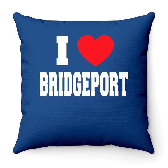 I Love Bridgeport Throw Pillow