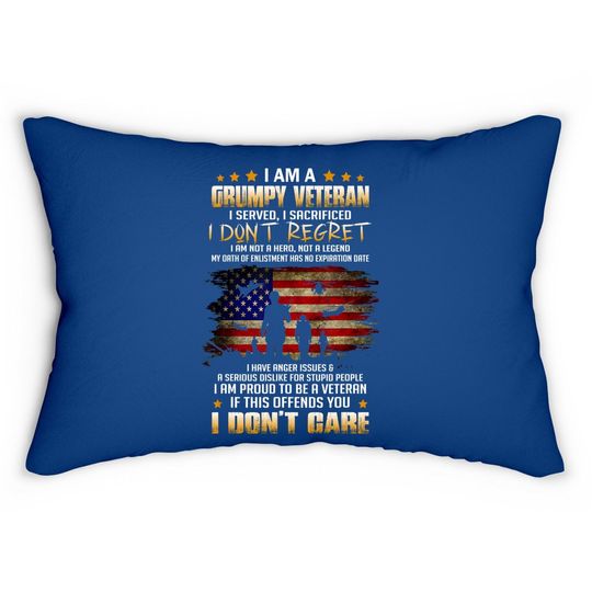 I Am A Grumpy Veteran I Served I Sacrificed | Veteran Day Lumbar Pillow