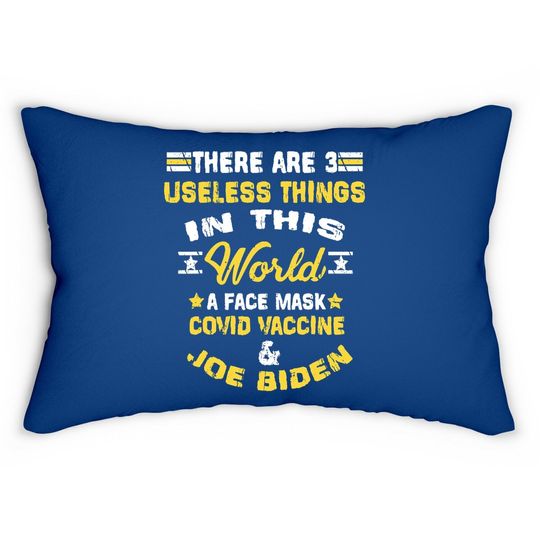 There Are Three Useless Things In This World Quote Lumbar Pillow