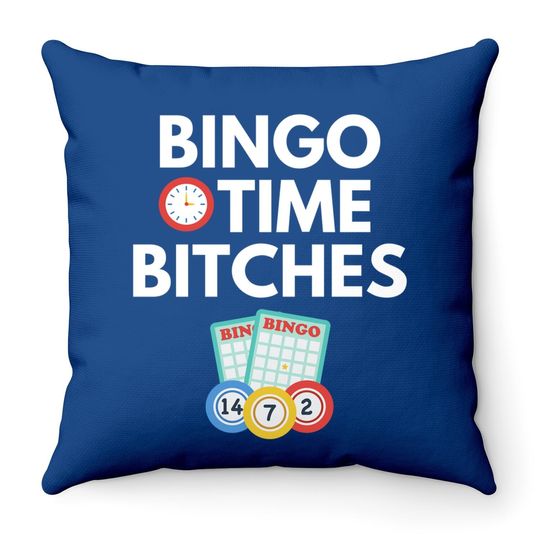 Bingo Time Bitches Player Game Throw Pillow