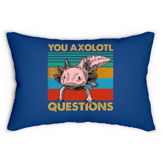 Vintage You Axolotl Questions Pun Axolotl Lover Lumbar Pillow